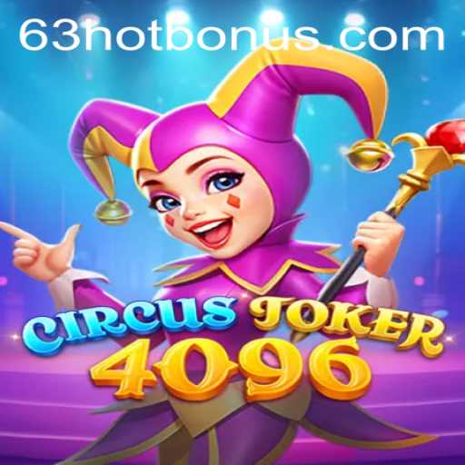 Unveiling CircusJoker4096: A Thrilling New Experience with 63HOT Challenges